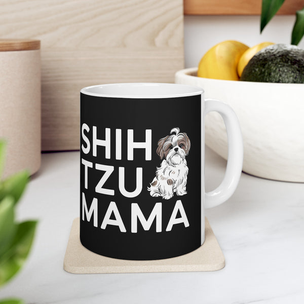 Shih Tzu Mama Mug 2 | Shih Tzu Gifts | Shih Tzu ShihTzu Ceramic Mug 11oz