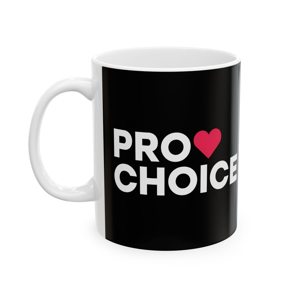 Sweet Pro Choice Ceramic Mug | Pro Choice Gifts (11oz)