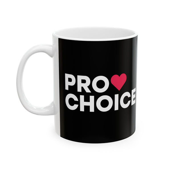 Sweet Pro Choice Ceramic Mug | Pro Choice Gifts (11oz)