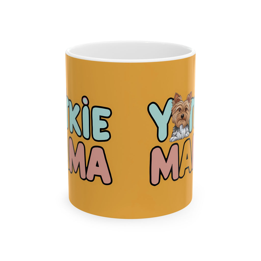 Yorkie Mama Mug Yorkshire Terrier 2 | Yorkshire Terrier Gift | Yorkshire Terrier Coffee Mug | Yorkshire Terrier Gift Ideas Mug 11oz
