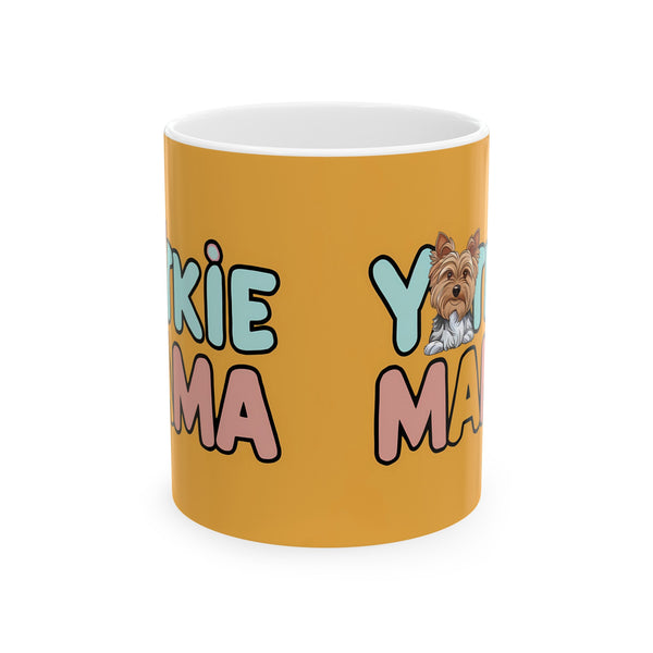 Yorkie Mama Mug Yorkshire Terrier 2 | Yorkshire Terrier Gift | Yorkshire Terrier Coffee Mug | Yorkshire Terrier Gift Ideas Mug 11oz