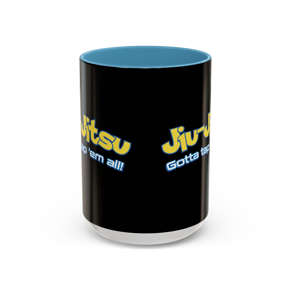 Brazilian Jiu Jitsu Gotta Tap Them All | BJJ Accent Coffee Mug