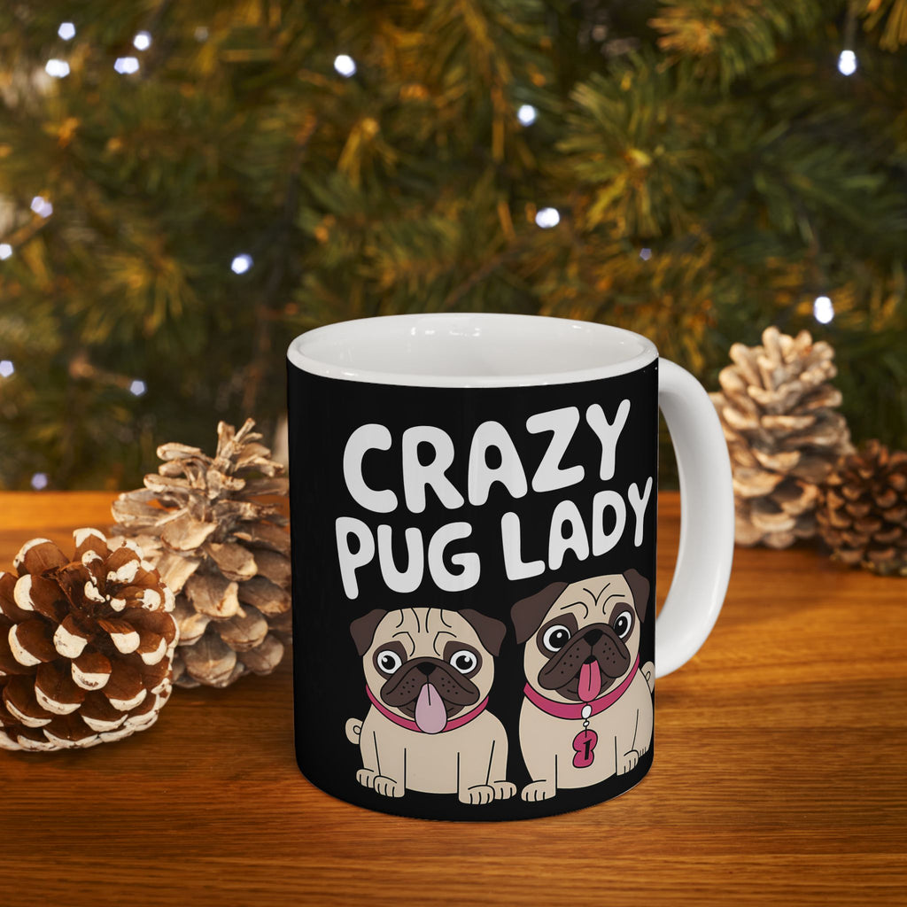 Crazy Pug Lady Ceramic Mug | Crazy Pug Lover Gift Mug (11oz)