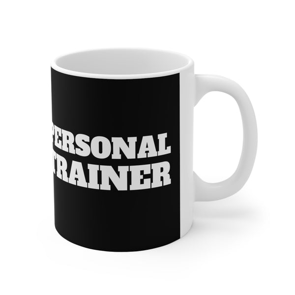 Personal Trainer Mug | Personal Trainer Gifts | Personal Trainer Ceramic Mug 11oz