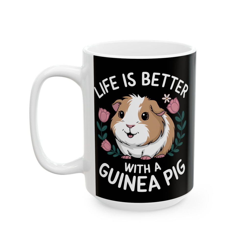 Guinea Pig Mug - Life Is Better With A Cute Guinea Pig Mug 2
