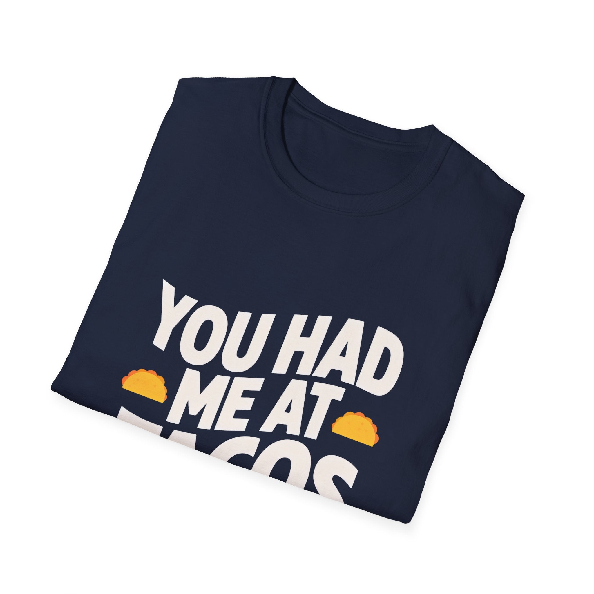 You Had Me At Tacos T-Shirt — Funny Taco Lover Tee