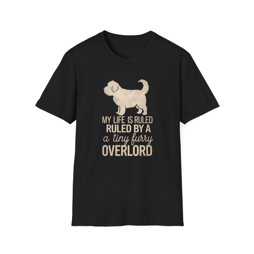 Dog Lover Unisex T-Shirt - My Life Is Ruled By A Tiny Furry Overlord Shirt