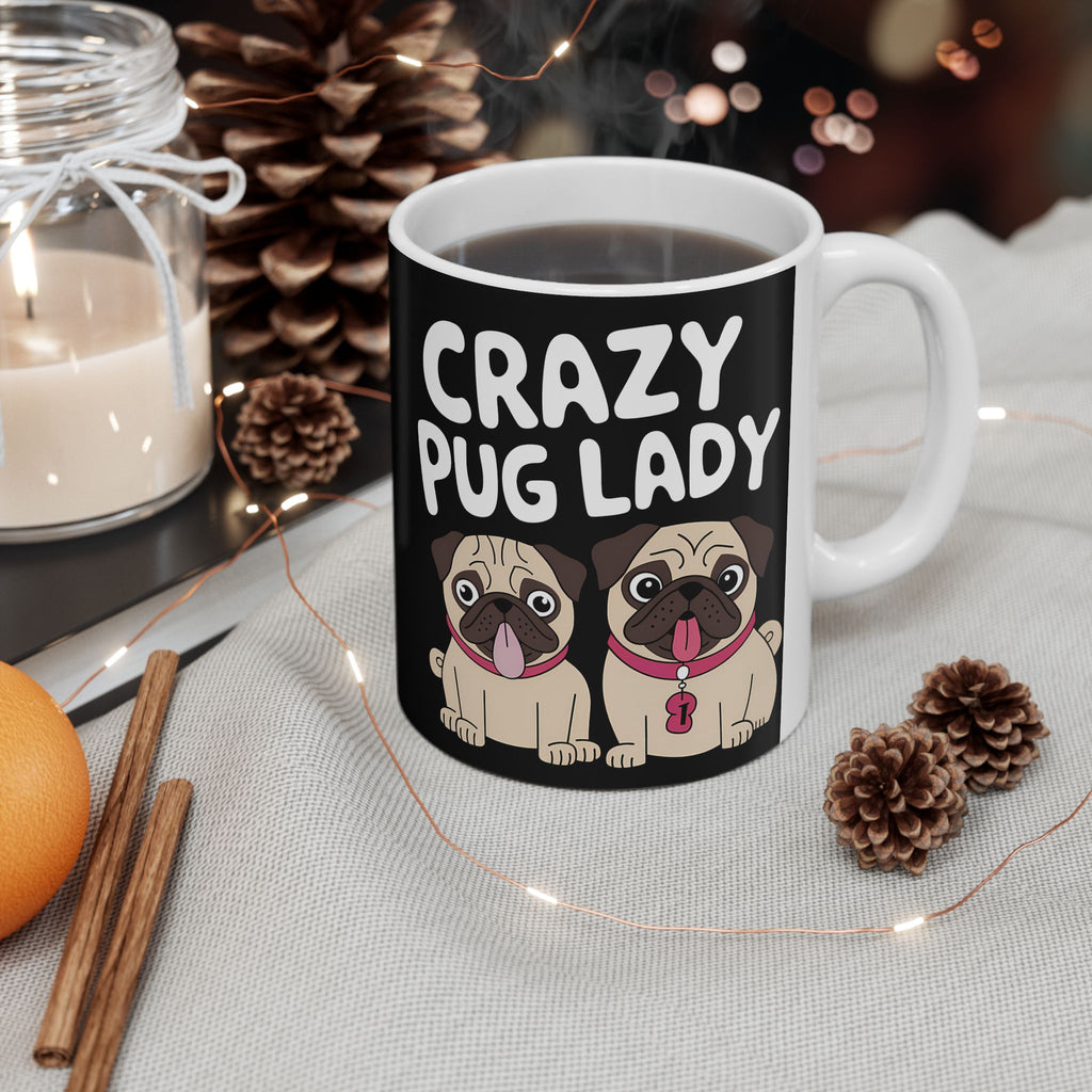 Crazy Pug Lady Ceramic Mug | Crazy Pug Lover Gift Mug (11oz)