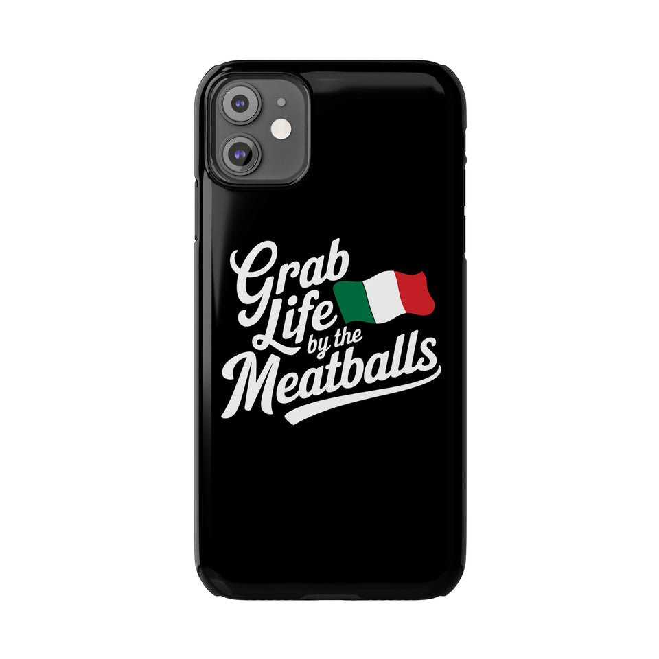 Premium Italian Grab Life By The Meatballs Funny Meme Slim Phone Cases