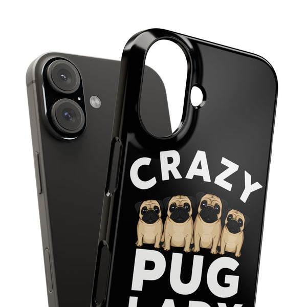 Premium Crazy Pug Lady iPhone Case | Cute Pug Gifts Slim Phone Cases