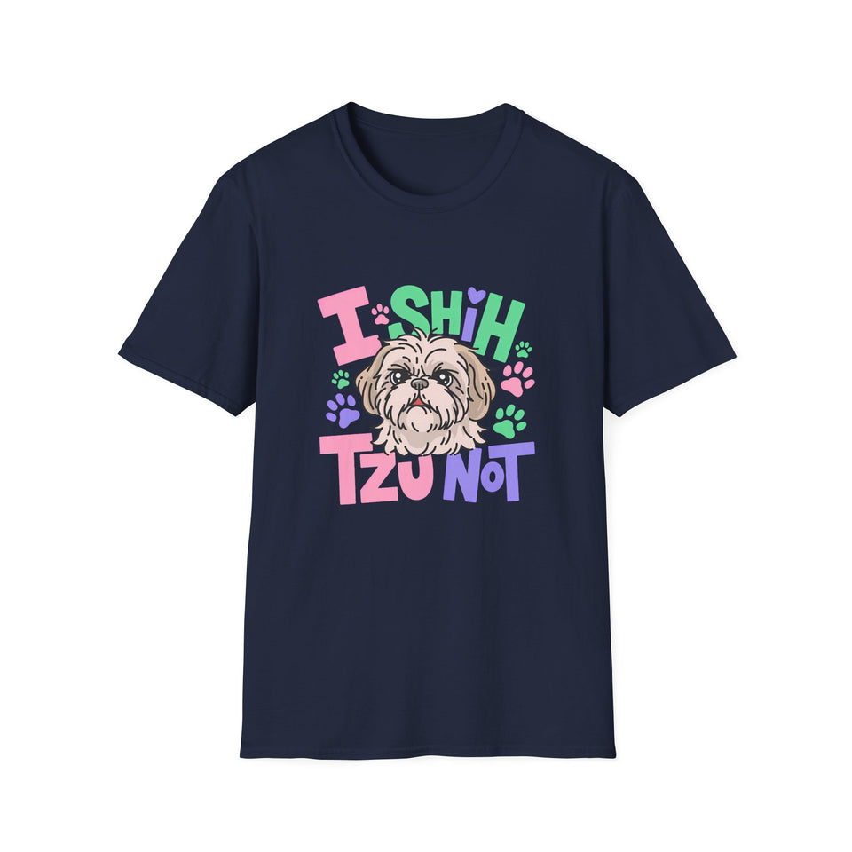 "I Shih Tzu Not" T-Shirt — Funny Shih Tzu Dog Lover Tee