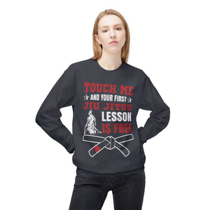 Brazilian Jiu Jitsu Touch Me And The First JJ Lesson Is Free BJJ Unisex Midweight Softstyle Fleece Crewneck Sweatshirt Brazilian Jiu Jitsu Touch Me And The First JJ Lesson Is Free BJJ Unisex Midweight Softstyle Fleece Crewneck Sweatshirt
