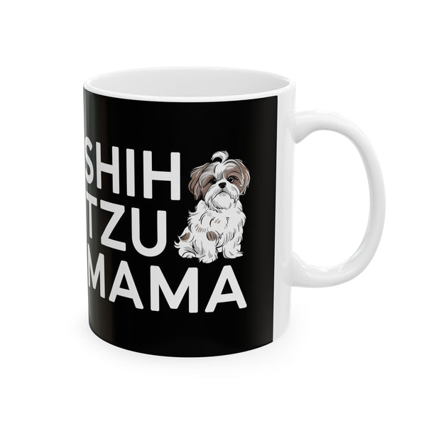 Shih Tzu Mama Mug 2 | Shih Tzu Gifts | Shih Tzu ShihTzu Ceramic Mug 11oz