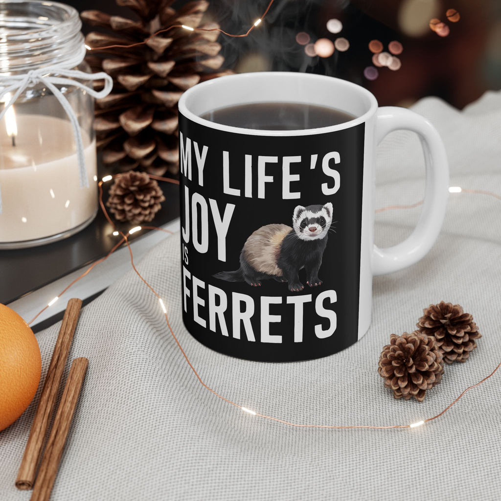 My Joy Is Ferrets Mug | Ferret Coffee Mug | Cute Ferret Lover Coffee Mug 11oz