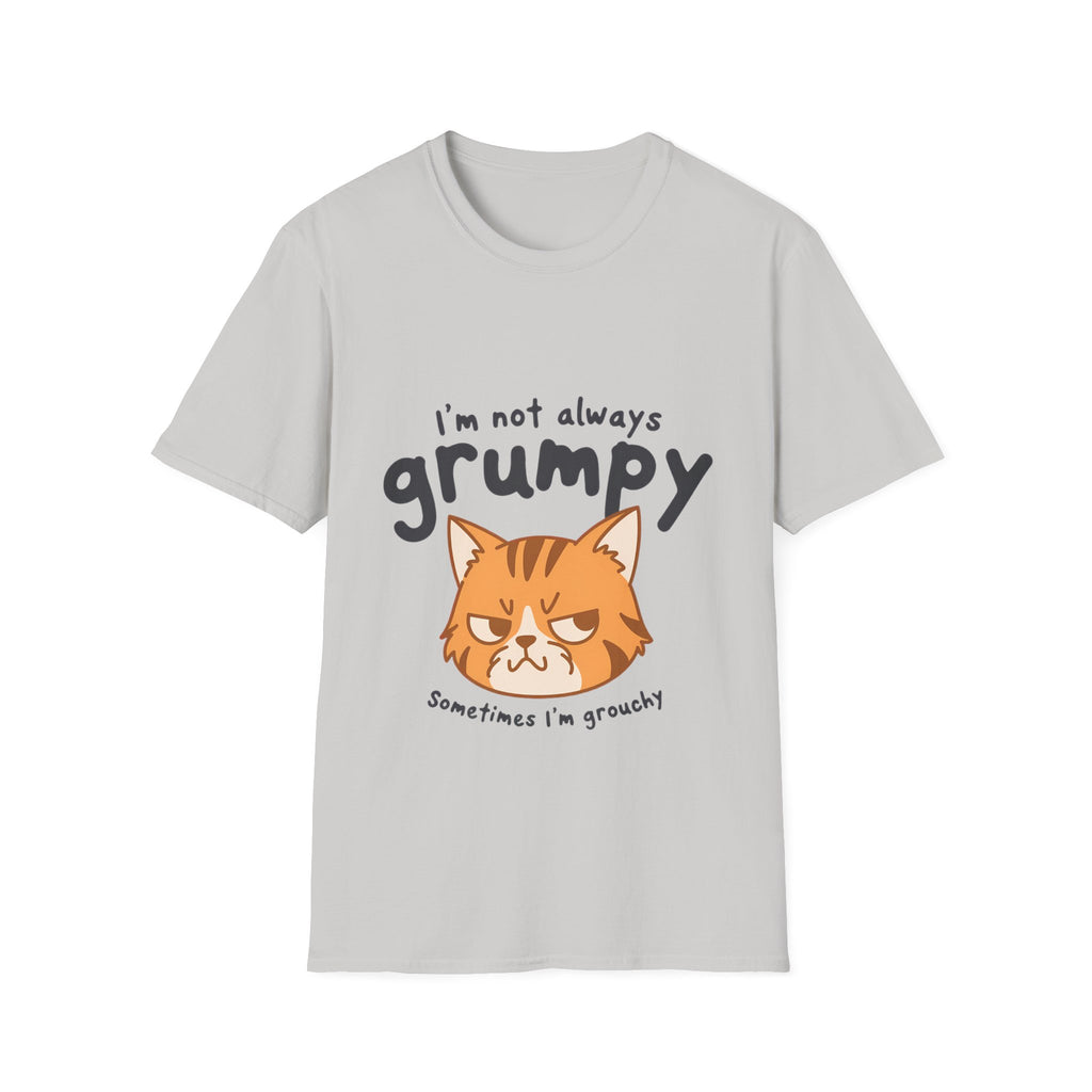 I'm Not Always Grumpy—Sometimes I'm Grouchy Cat T-Shirt