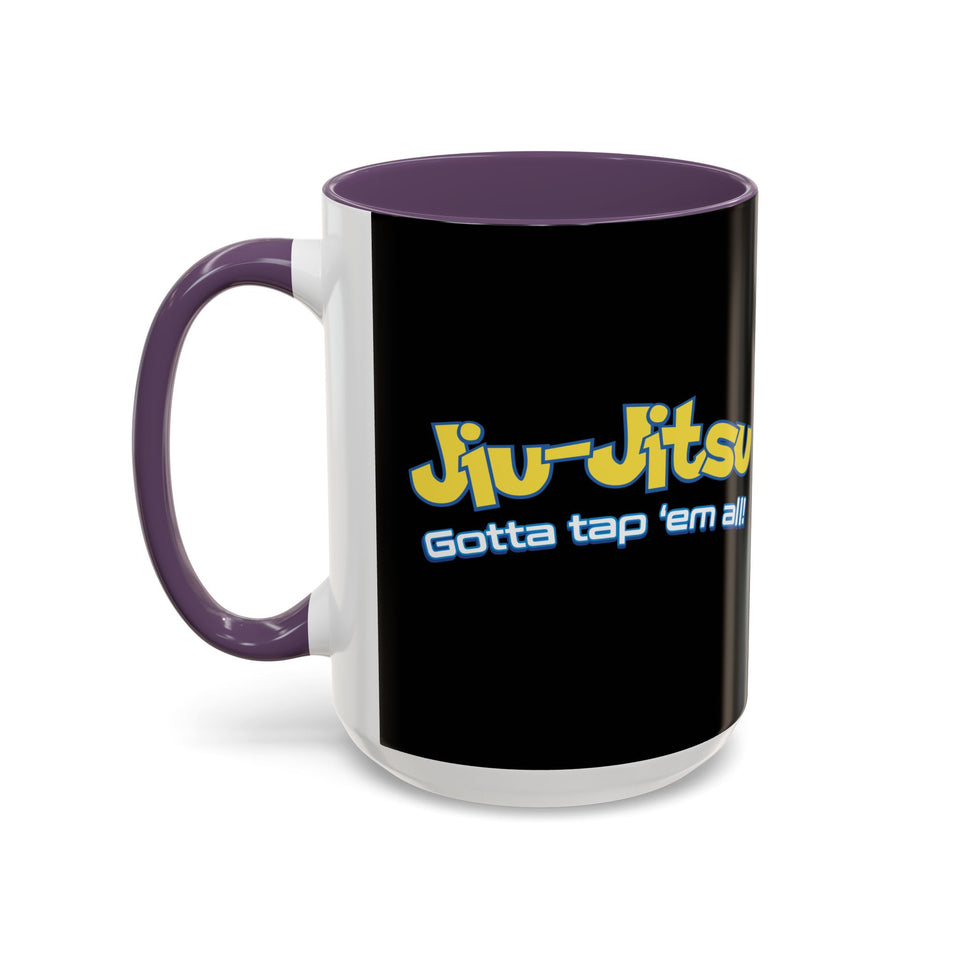 Brazilian Jiu Jitsu Gotta Tap Them All | BJJ Accent Coffee Mug