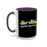 Brazilian Jiu Jitsu Gotta Tap Them All | BJJ Accent Coffee Mug Brazilian Jiu Jitsu Gotta Tap Them All | BJJ Accent Coffee Mug