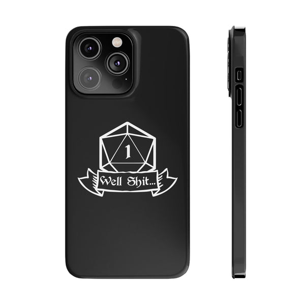 Premium Well Shit RPG iPhone Case | Fantasy Role Playing Game Gifts Slim Phone Cases