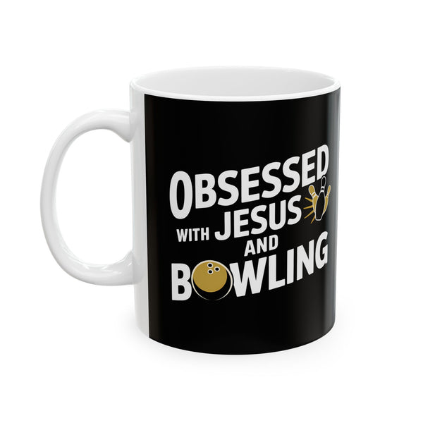 Obsessed With Jesus And Bowling Ceramic Mug | Love Faith In Jesus Gifts (11oz)