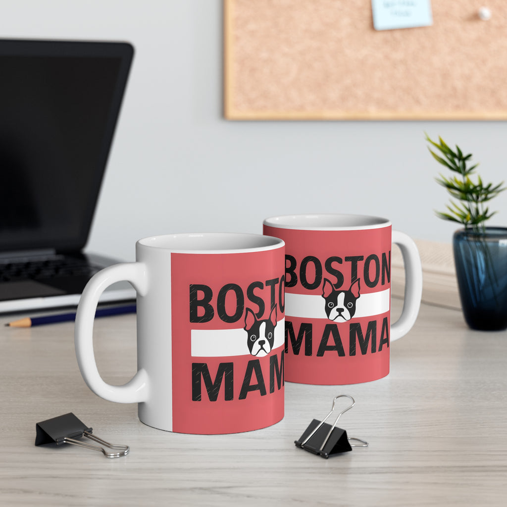 Boston Mama Boston Terrier Mug 3 | Boston Terrier Gifts | Gifts For Boston Terrier Mug 11oz