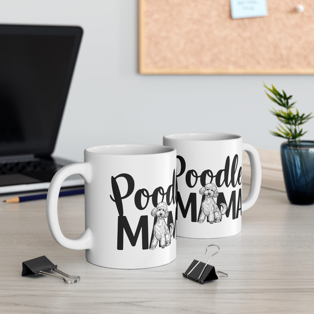 Poodle Mama Mug | Poodle Gifts | Poodle Stuff | Gifts For Poodle Mug 11oz