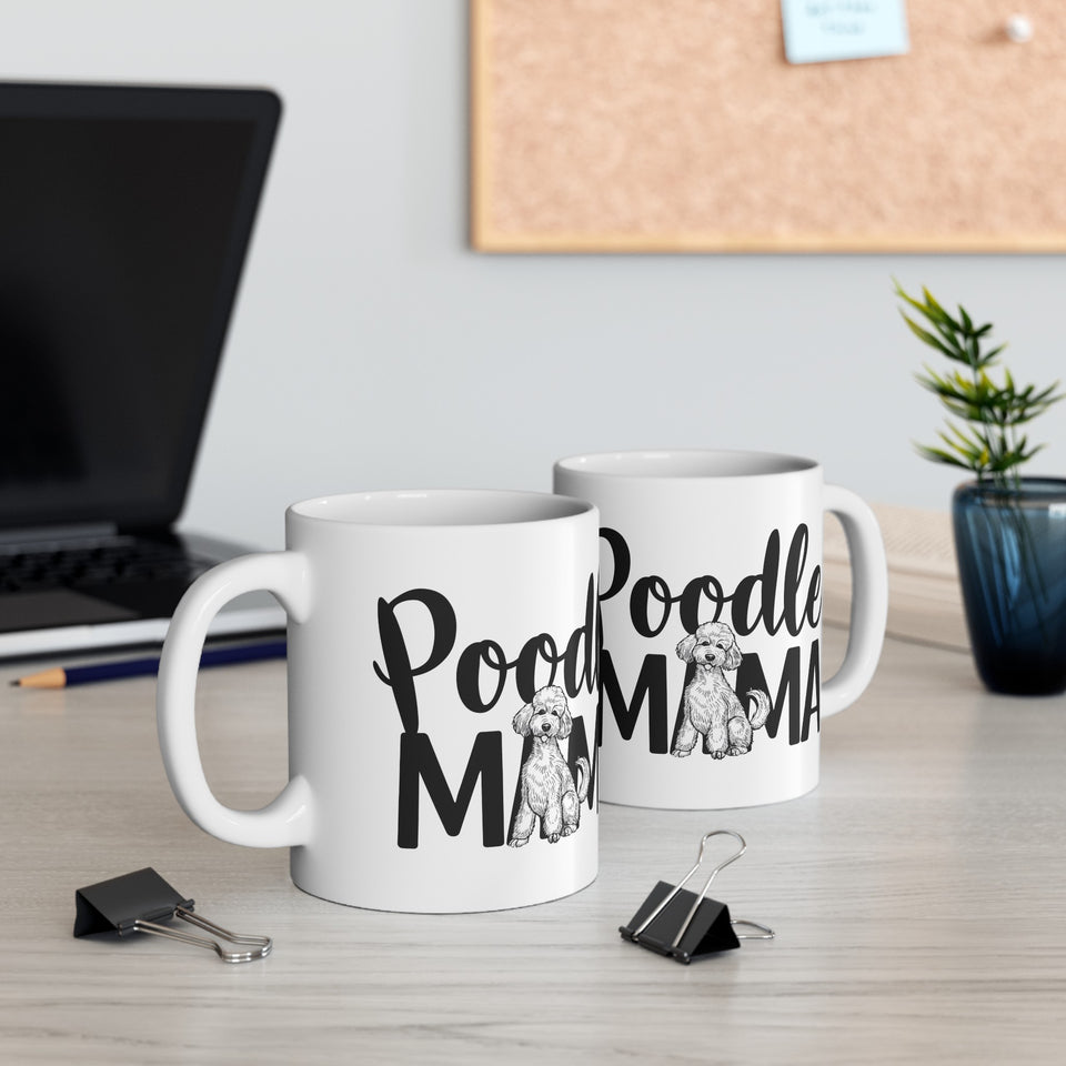 Poodle Mama Mug | Poodle Gifts | Poodle Stuff | Gifts For Poodle Mug 11oz