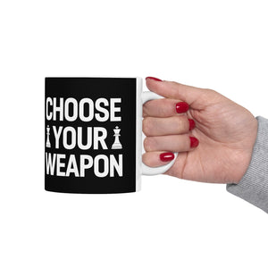 Choose Your Weapon Chess Mug | Chess Gift | Chess Coffee Mug | Chess Gift Ideas Mug 11oz Choose Your Weapon Chess Mug | Chess Gift | Chess Coffee Mug | Chess Gift Ideas Mug 11oz