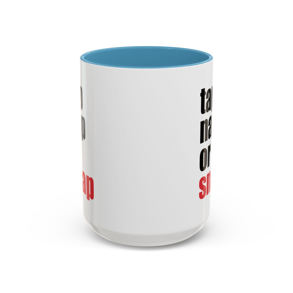 Brazilian Jiu Jitsu Tap Nap Or Snap | BJJ Accent Coffee Mug