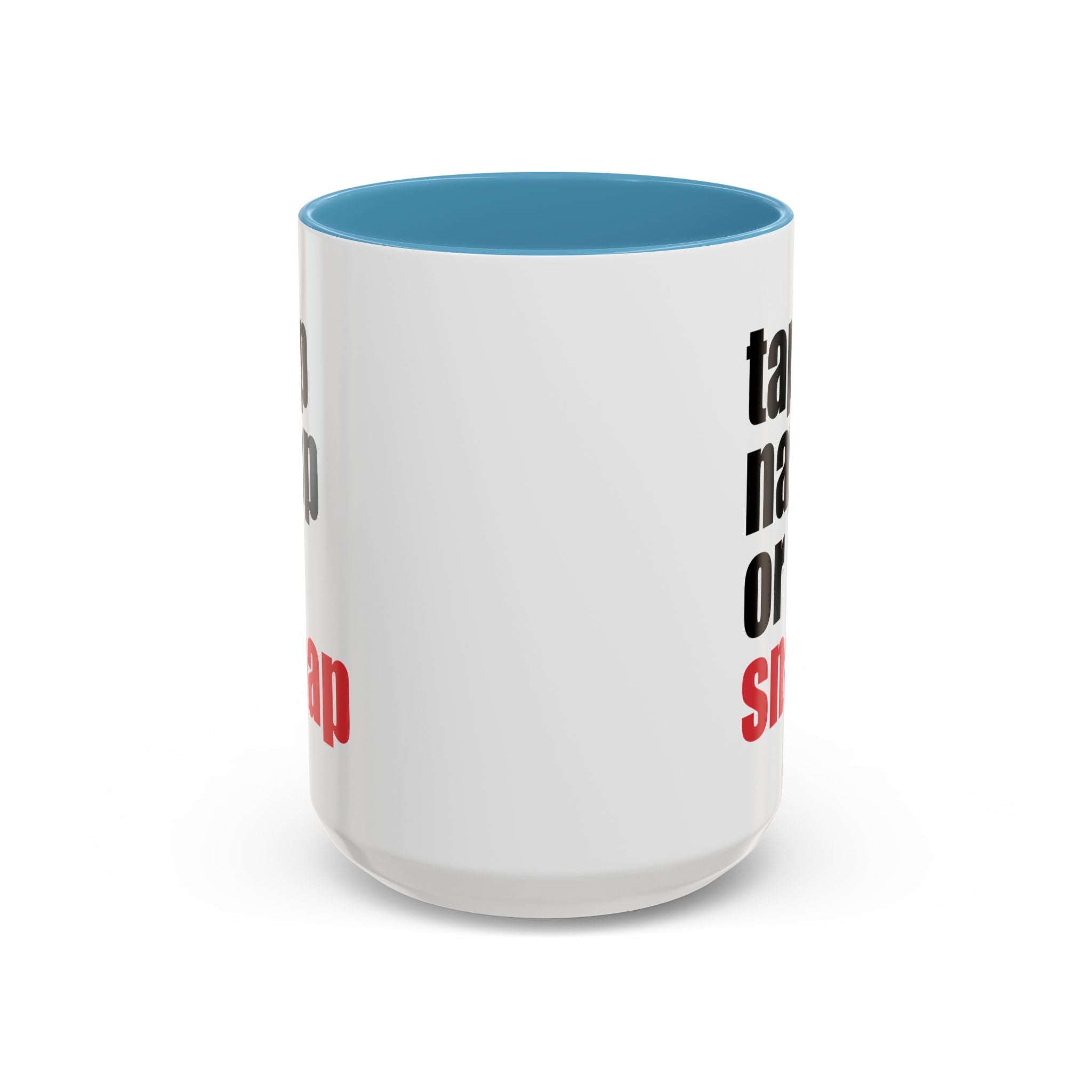 Brazilian Jiu Jitsu Tap Nap Or Snap | BJJ Accent Coffee Mug