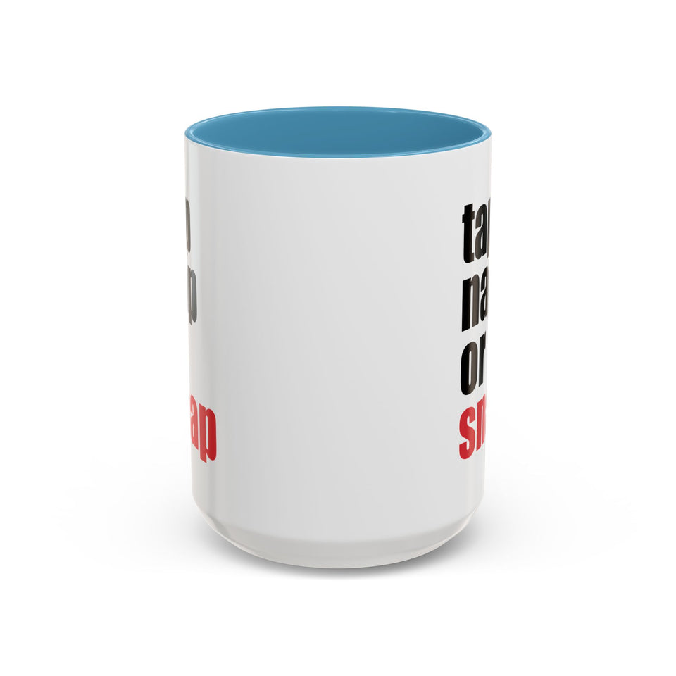 Brazilian Jiu Jitsu Tap Nap Or Snap | BJJ Accent Coffee Mug