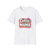Coffee Mama Shirt | Mom Gift | Mother Present | Coffee Lover Unisex Softstyle T-Shirt Coffee Mama Shirt | Mom Gift | Mother Present | Coffee Lover Unisex Softstyle T-Shirt