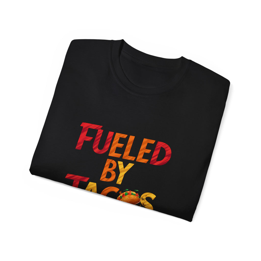 Fueled By Tacos Shirt | Tacos Gift | Tacos Lover Merchandise | Tacos Gifts | Tacos Presents Unisex T-Shirt