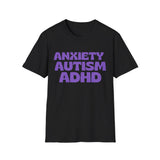 Anxiety Autism ADHD Awareness T-Shirt Anxiety Autism ADHD Awareness T-Shirt