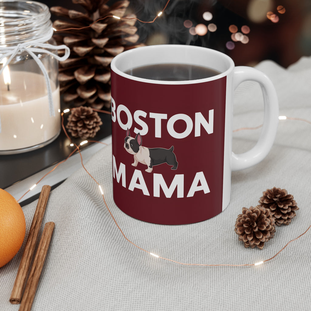 Boston Mama Boston Terrier Mug | Boston Terrier Gifts | Gifts For Boston Terrier Mug 11oz