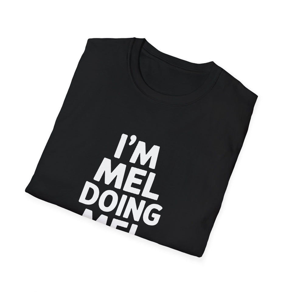 I'm Mel Doing Mel Things Gift T-Shirt