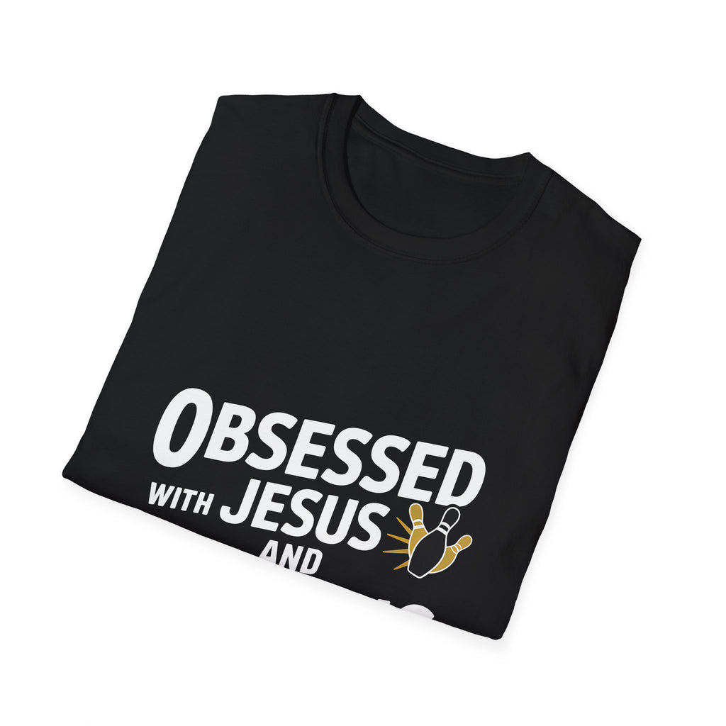 Obsessed With Faith Jesus and Bowling T-Shirt | Christianity Faith In Jesus and Bowling T-Shirt