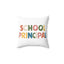 School Principal Spun Polyester Square Pillow | School Principal Gift Pillow