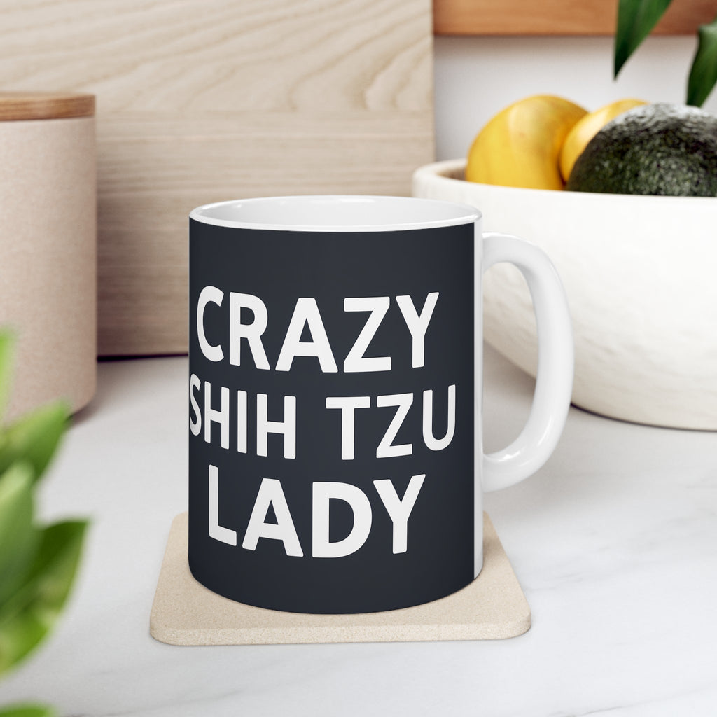 Crazy Shih Tzu Lady Mug | Shih Tzu Mom Gift | Shih Tzu Mom Coffee Mug | ShihTzu Mom Presents Mug 11oz