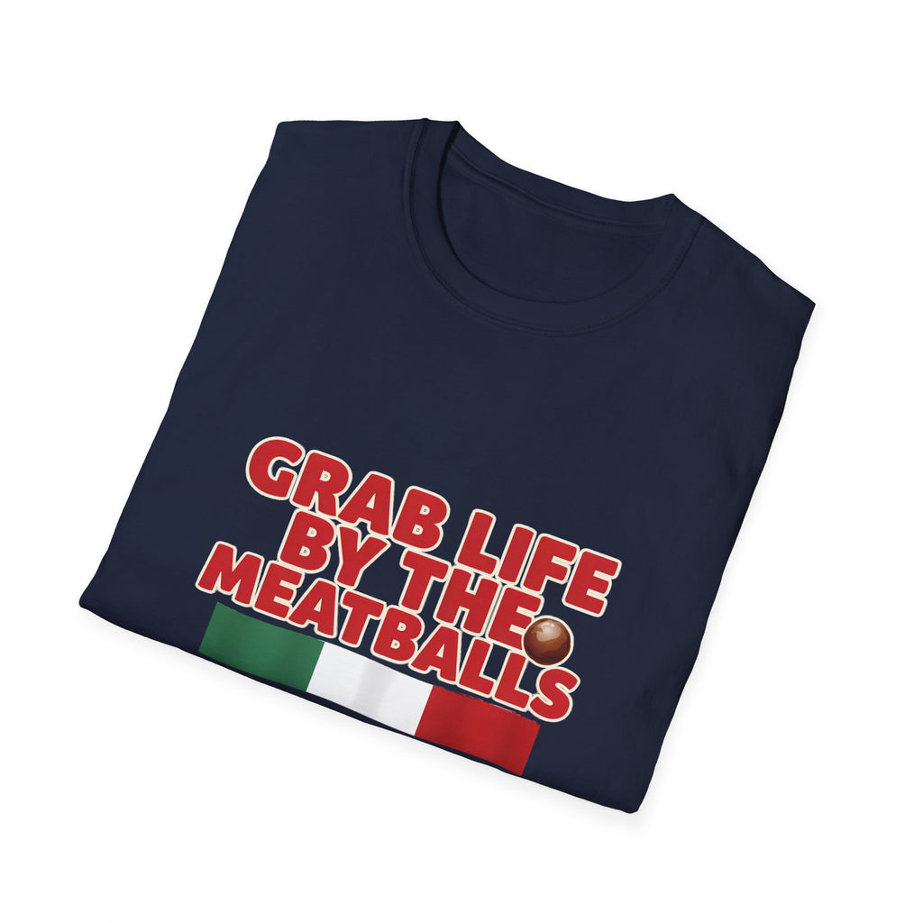 Grab Life By The Meatballs Funny Italian T-Shirt