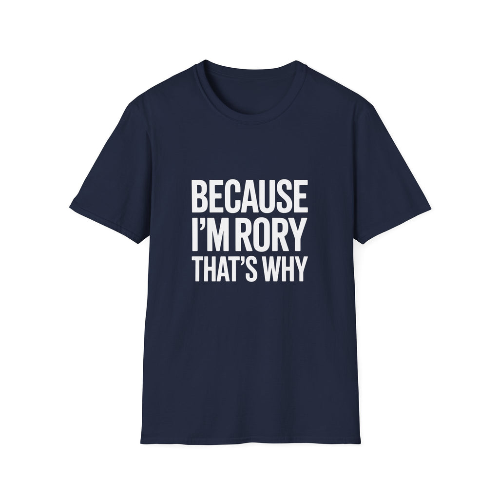 Because I'm Rory That's Why Unisex T-Shirt