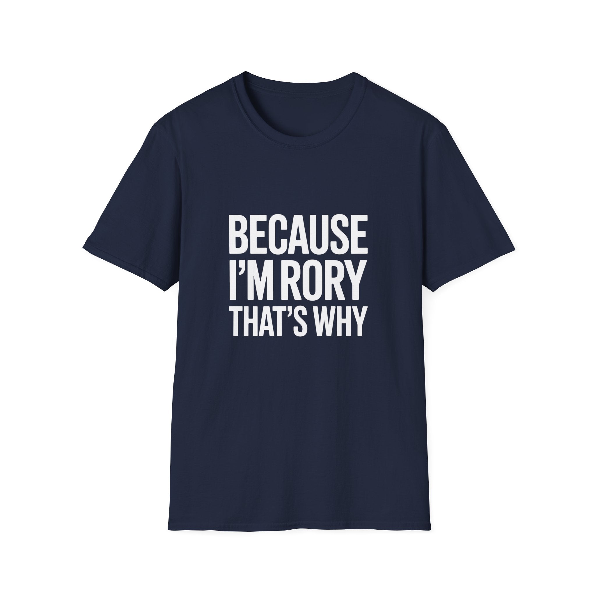 Because I'm Rory That's Why Unisex T-Shirt