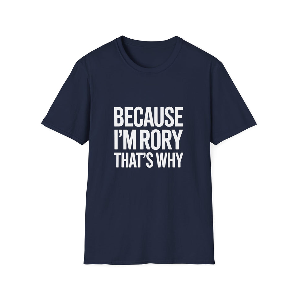 Because I'm Rory That's Why Unisex T-Shirt
