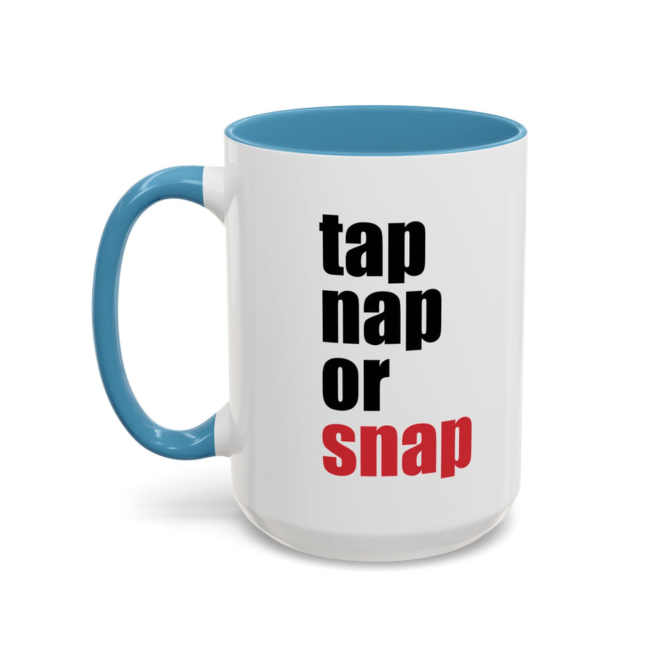 Brazilian Jiu Jitsu Tap Nap Or Snap | BJJ Accent Coffee Mug