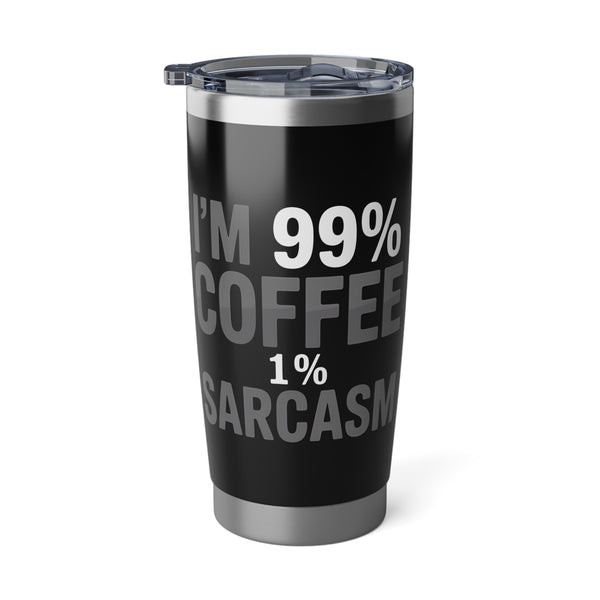 Coffee Lover Tumbler - I’m 99% Coffee 1% Sarcasm Coffee Mug