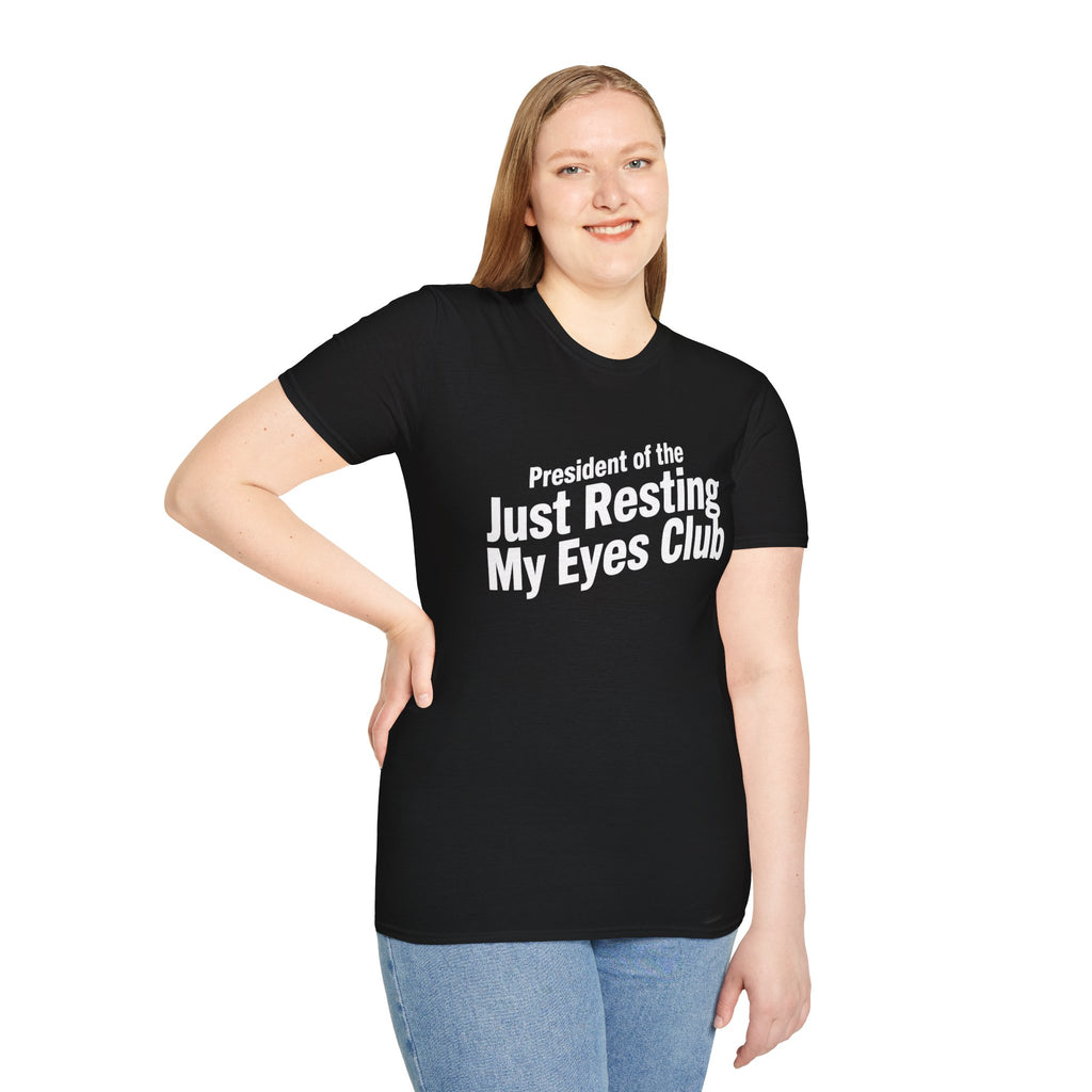 "President of the 'Just Resting My Eyes' Club" T-Shirt