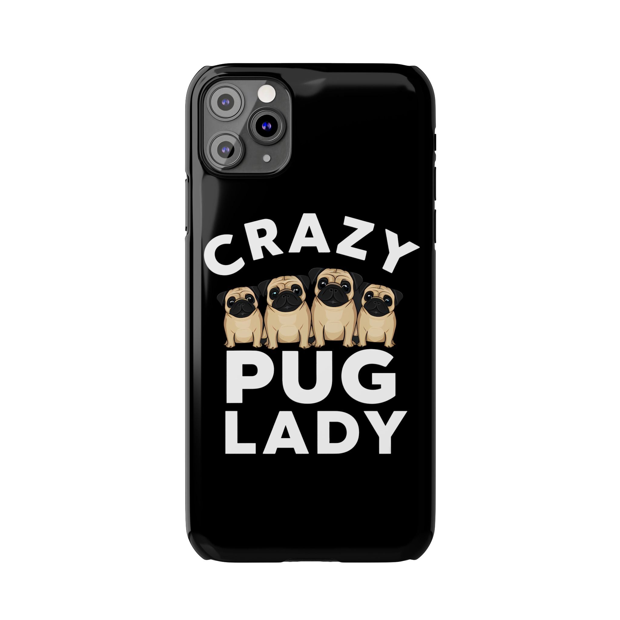 Premium Crazy Pug Lady iPhone Case | Cute Pug Gifts Slim Phone Cases