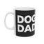 Dog Dad Mug Black | Dog Dad Gift | Dog Dad Coffee Mug | Dog Dad Presents Mug 11oz