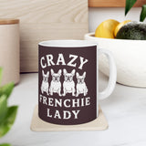 Crazy Frenchie Lady Mug | Frenchie Mom Gift | French Bulldog Mom Coffee Mug | French Bulldog Mom Presents Mug 11oz Crazy Frenchie Lady Mug | Frenchie Mom Gift | French Bulldog Mom Coffee Mug | French Bulldog Mom Presents Mug 11oz