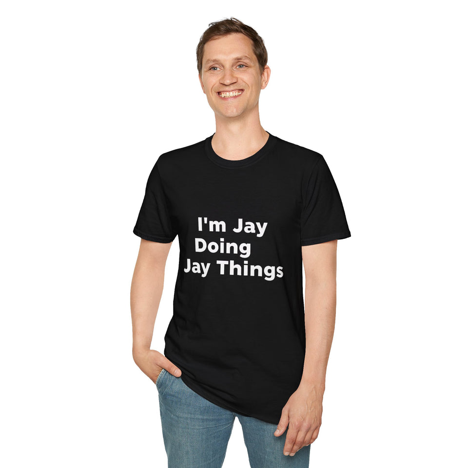 I'm Jay Doing Jay Things Gift T-Shirt