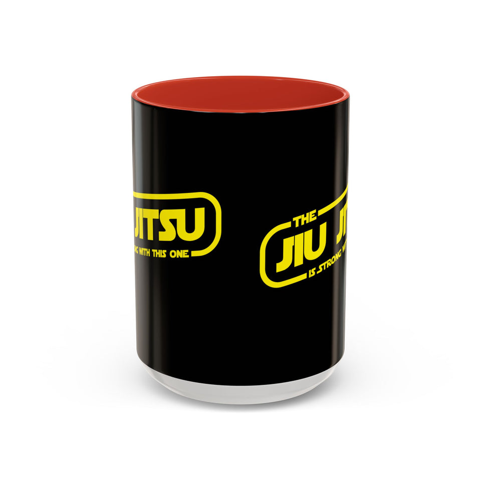 Brazilian Jiu Jitsu The Jiu Jitsu Is Strong With This One | BJJ Accent Coffee Mug